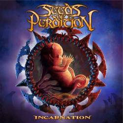 Seeds Of Perdition : Incarnation